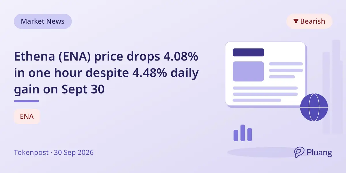 Ethena (ENA) price drops 4.08% in one hour despite 4.48% daily gain on Sept 30