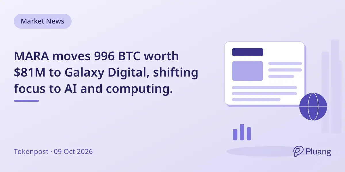 MARA moves 996 BTC worth $81M to Galaxy Digital, shifting focus to AI and computing.