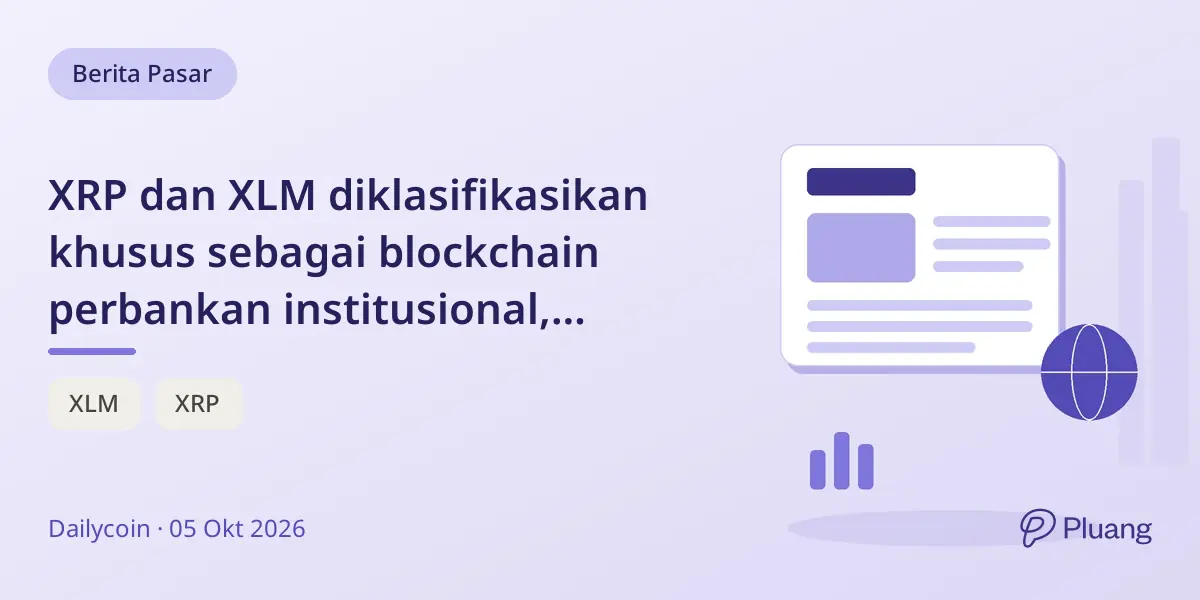 XRP dan XLM diklasifikasikan khusus sebagai blockchain perbankan institusional, berbeda dari Bitcoin dan Ethereum.