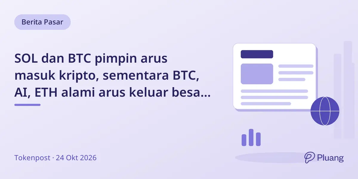 SOL dan BTC pimpin arus masuk kripto, sementara BTC, AI, ETH alami arus keluar besar pada 24 Okt