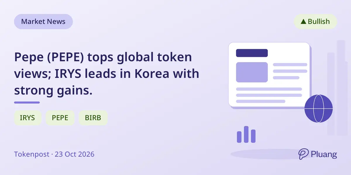 Pepe (PEPE) tops global token views; IRYS leads in Korea with strong gains.
