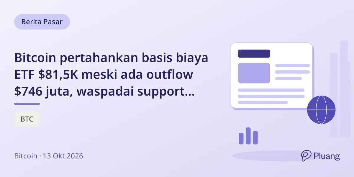 Bitcoin pertahankan basis biaya ETF $81,5K meski ada outflow $746 juta, waspadai support $77,5K