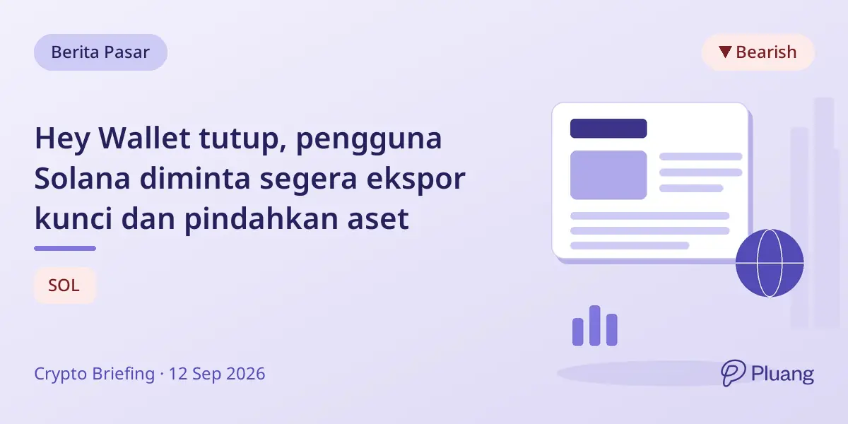 Hey Wallet tutup, pengguna Solana diminta segera ekspor kunci dan pindahkan aset