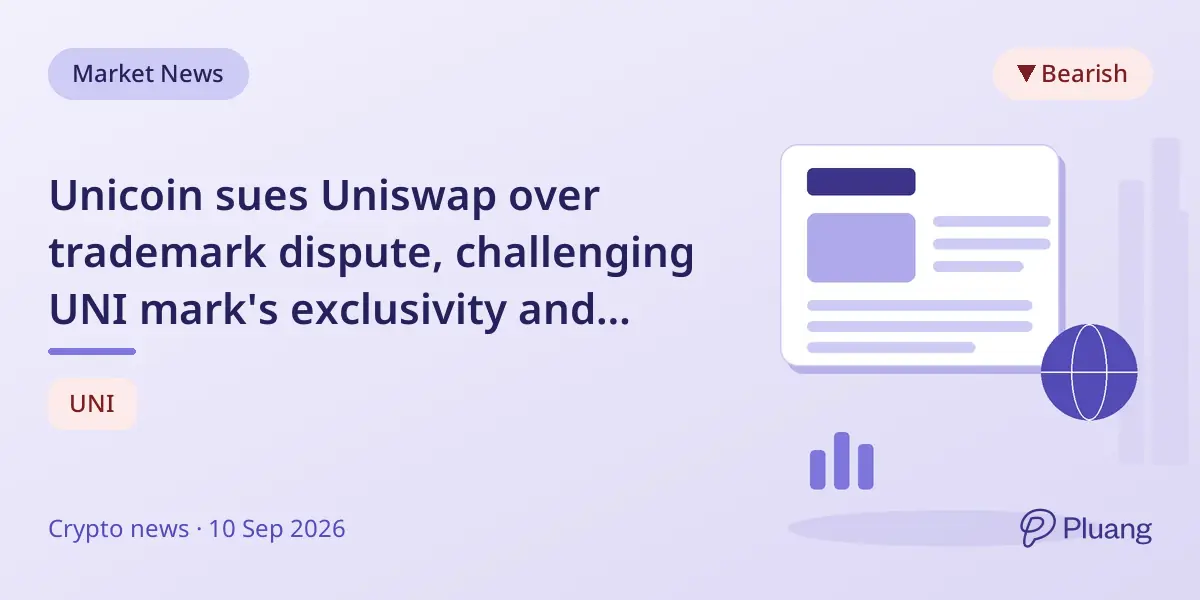 Unicoin sues Uniswap over trademark dispute, challenging UNI mark's exclusivity and seeking to keep its brand.