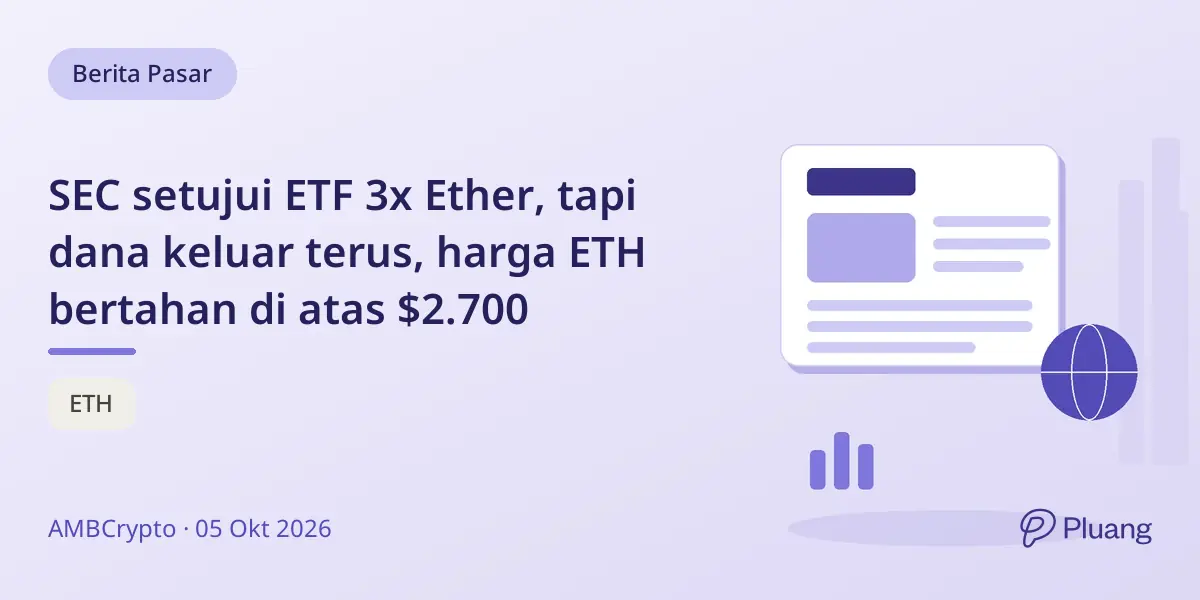 SEC setujui ETF 3x Ether, tapi dana keluar terus, harga ETH bertahan di atas $2.700