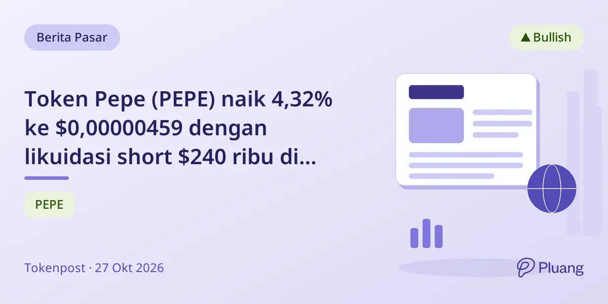 Token Pepe (PEPE) naik 4,32% ke $0,00000459 dengan likuidasi short $240 ribu di Binance