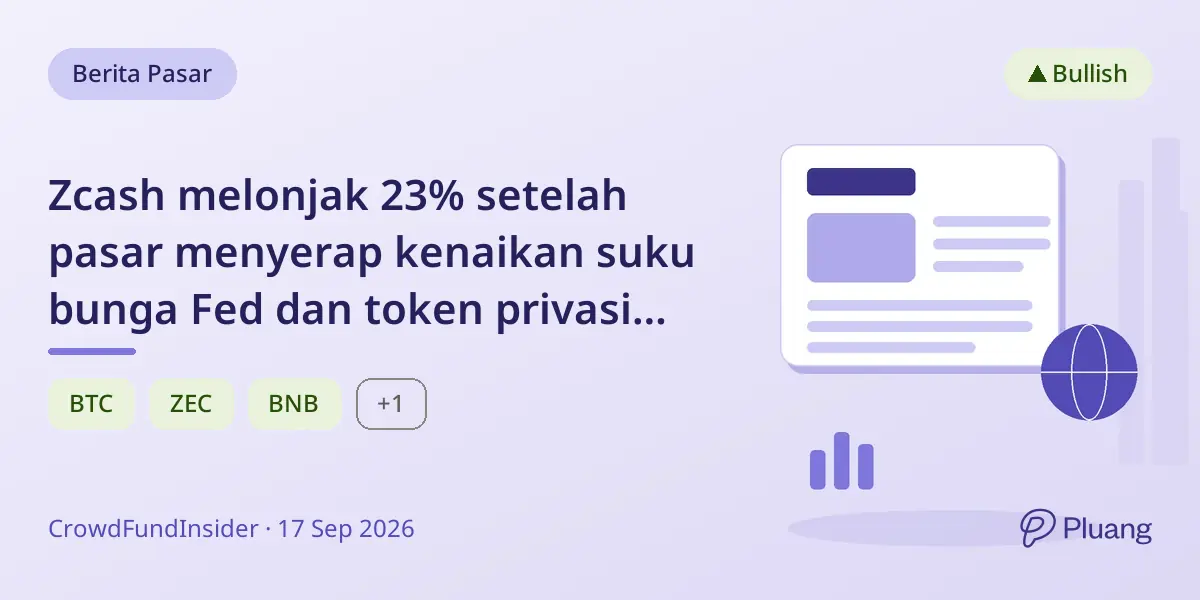 Zcash melonjak 23% setelah pasar menyerap kenaikan suku bunga Fed dan token privasi jadi sorotan