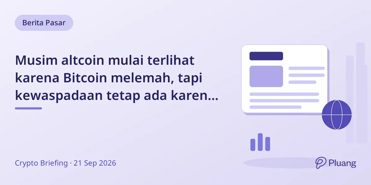 Musim altcoin mulai terlihat karena Bitcoin melemah, tapi kewaspadaan tetap ada karena leverage trader rendah.