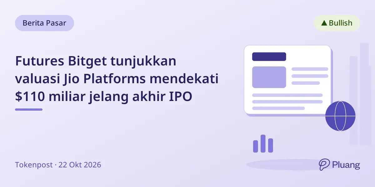 Futures Bitget tunjukkan valuasi Jio Platforms mendekati $110 miliar jelang akhir IPO