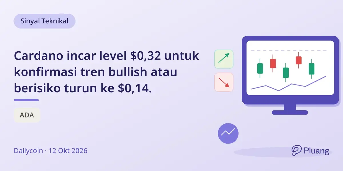 Cardano incar level $0,32 untuk konfirmasi tren bullish atau berisiko turun ke $0,14.