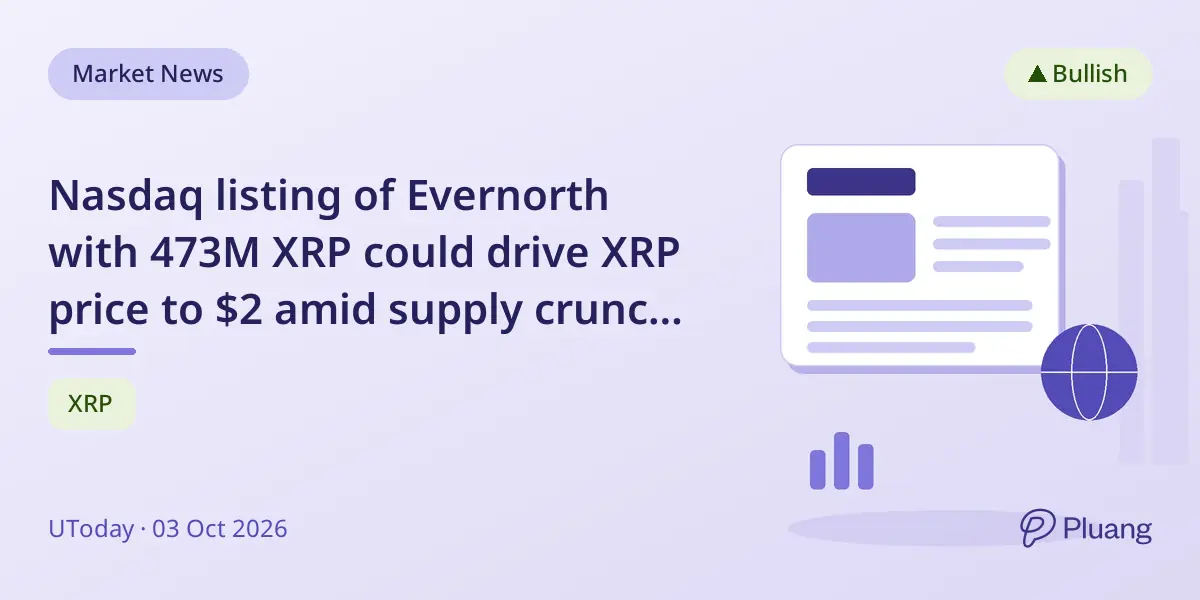 Nasdaq listing of Evernorth with 473M XRP could drive XRP price to $2 amid supply crunch and strong seasonal gains.