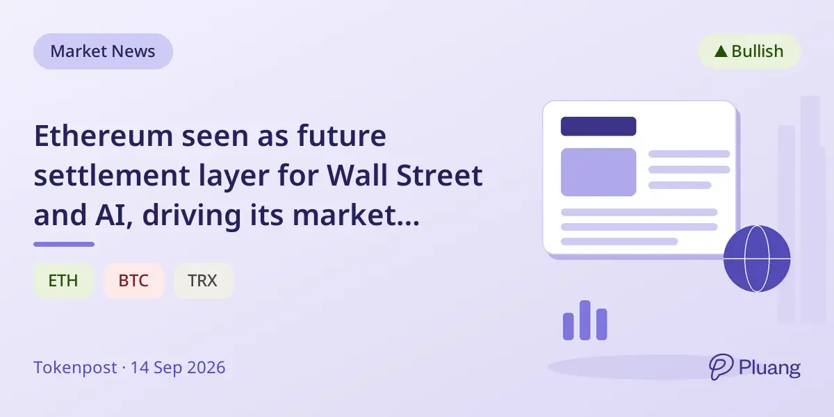 Ethereum seen as future settlement layer for Wall Street and AI, driving its market resilience.