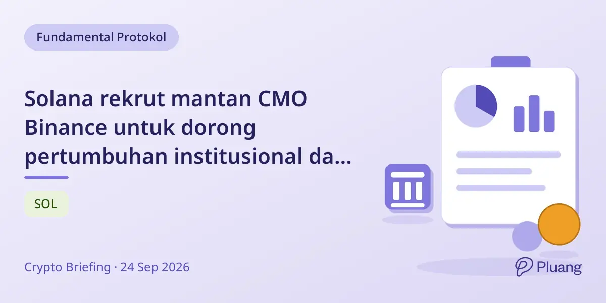 Solana rekrut mantan CMO Binance untuk dorong pertumbuhan institusional dan strategi pembayaran