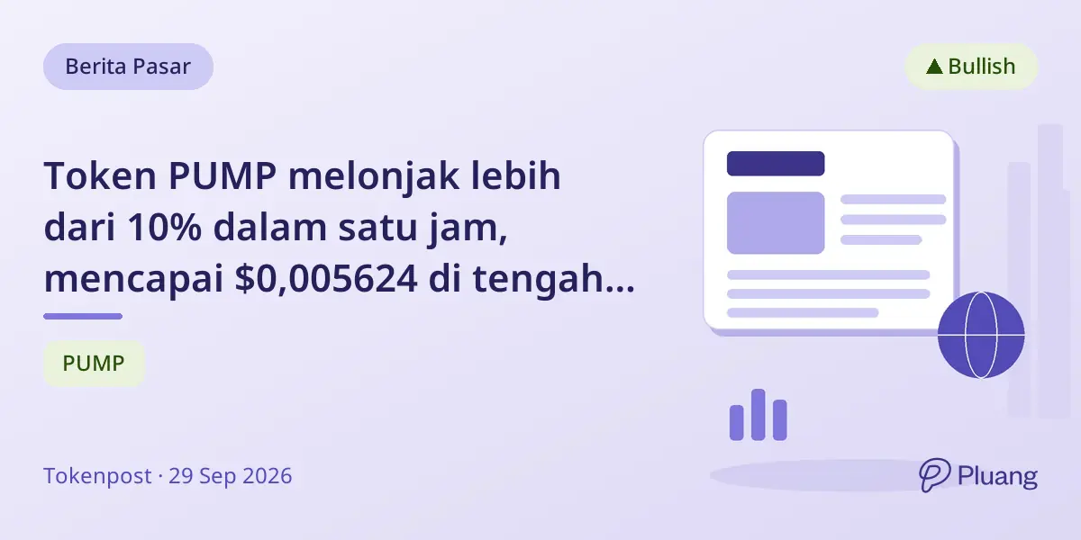 Token PUMP melonjak lebih dari 10% dalam satu jam, mencapai $0,005624 di tengah likuidasi short besar.