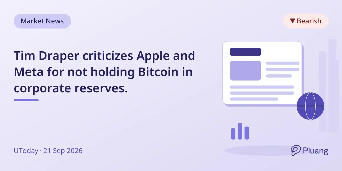 Tim Draper criticizes Apple and Meta for not holding Bitcoin in corporate reserves.