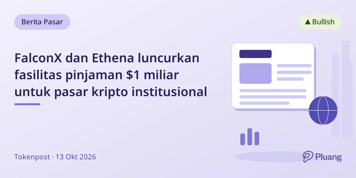 FalconX dan Ethena luncurkan fasilitas pinjaman $1 miliar untuk pasar kripto institusional