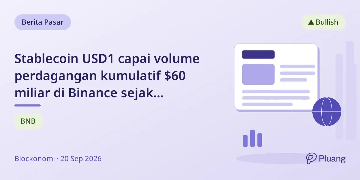 Stablecoin USD1 capai volume perdagangan kumulatif $60 miliar di Binance sejak peluncuran 2025