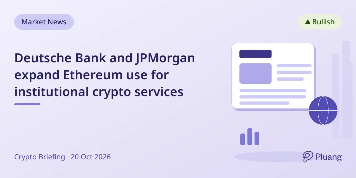 Deutsche Bank and JPMorgan expand Ethereum use for institutional crypto services