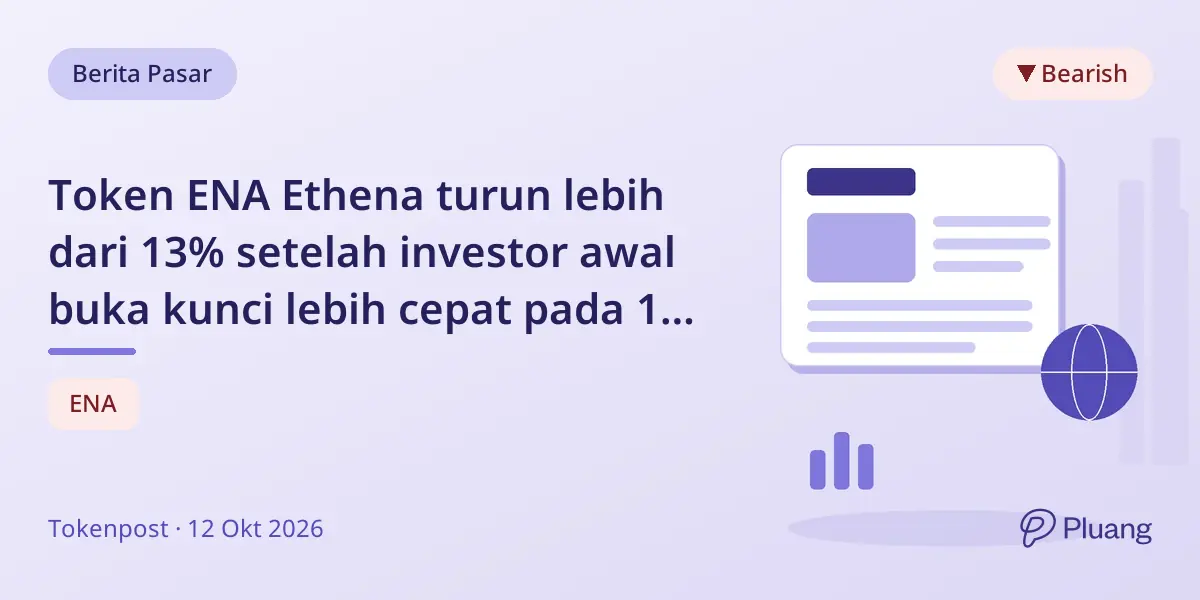 Token ENA Ethena turun lebih dari 13% setelah investor awal buka kunci lebih cepat pada 13 Okt 2026
