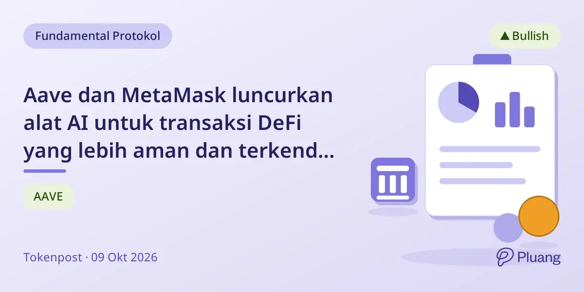 Aave dan MetaMask luncurkan alat AI untuk transaksi DeFi yang lebih aman dan terkendali pengguna.