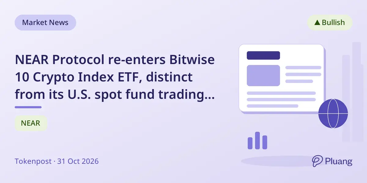 NEAR Protocol re-enters Bitwise 10 Crypto Index ETF, distinct from its U.S. spot fund trading on NYSE Arca.