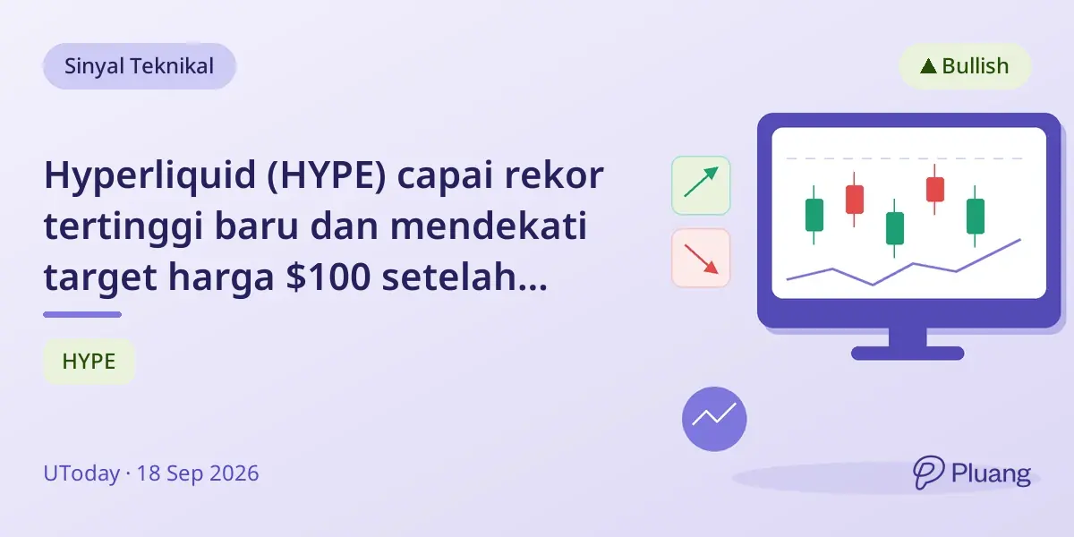 Hyperliquid (HYPE) capai rekor tertinggi baru dan mendekati target harga $100 setelah masuk 10 besar kripto.