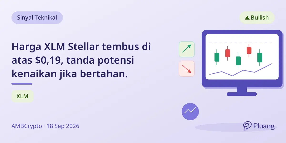 Harga XLM Stellar tembus di atas $0,19, tanda potensi kenaikan jika bertahan.