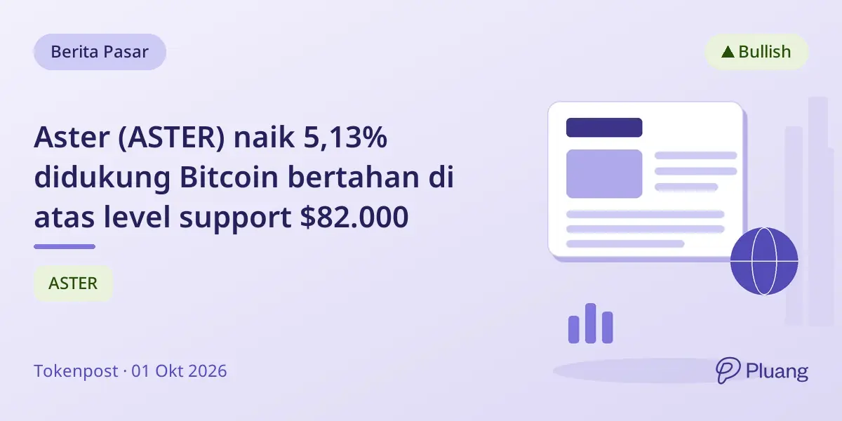 Aster (ASTER) naik 5,13% didukung Bitcoin bertahan di atas level support $82.000