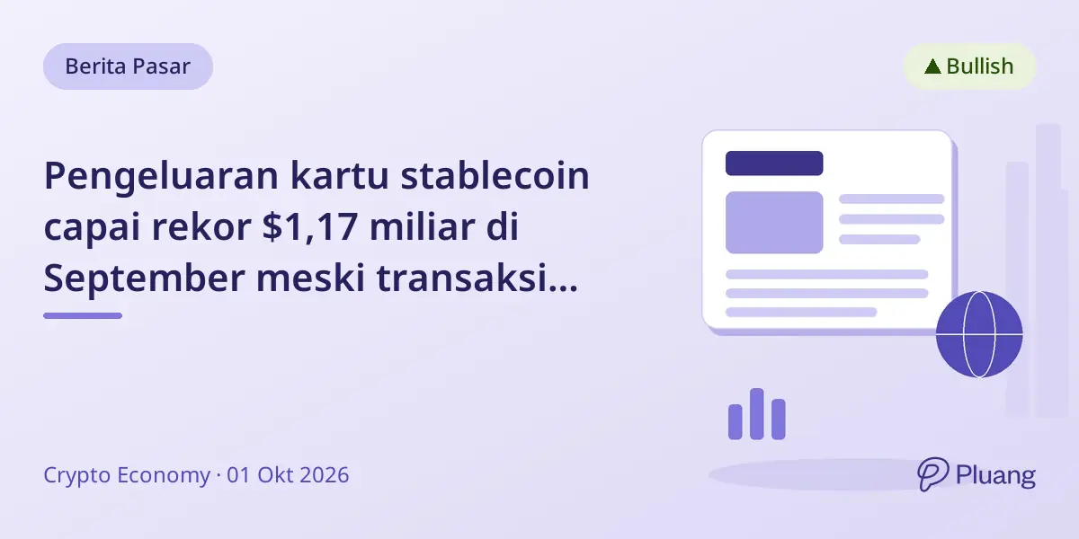Pengeluaran kartu stablecoin capai rekor $1,17 miliar di September meski transaksi menurun.