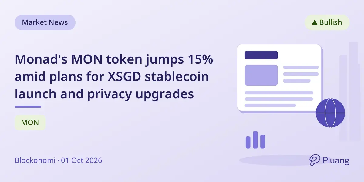 Monad's MON token jumps 15% amid plans for XSGD stablecoin launch and privacy upgrades