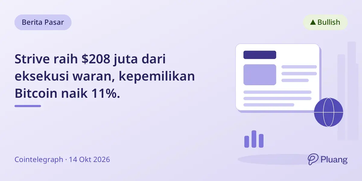 Strive raih $208 juta dari eksekusi waran, kepemilikan Bitcoin naik 11%.