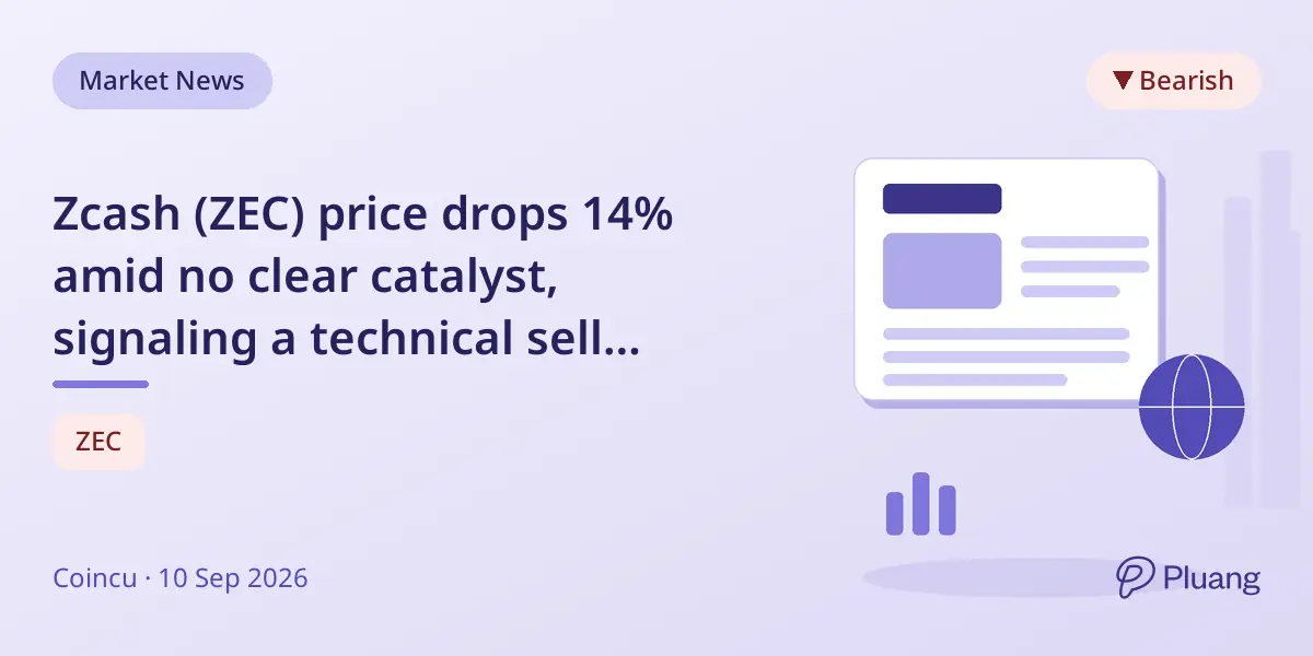 Zcash (ZEC) price drops 14% amid no clear catalyst, signaling a technical sell warning.