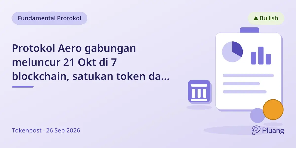 Protokol Aero gabungan meluncur 21 Okt di 7 blockchain, satukan token dan targetkan volume trading tiga kali lipat.