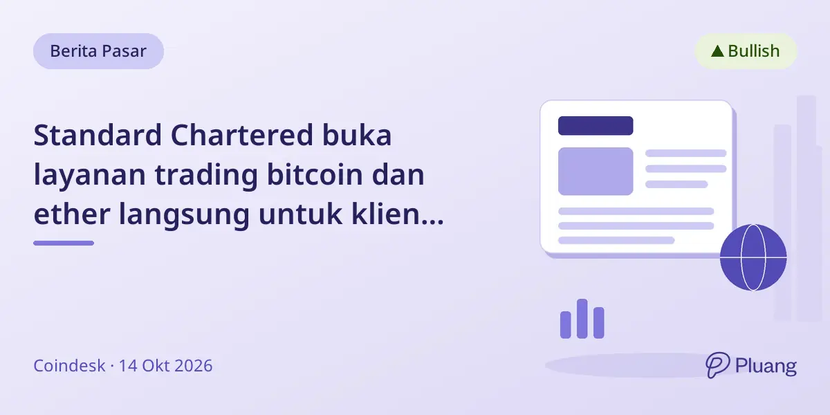 Standard Chartered buka layanan trading bitcoin dan ether langsung untuk klien kaya di UAE.