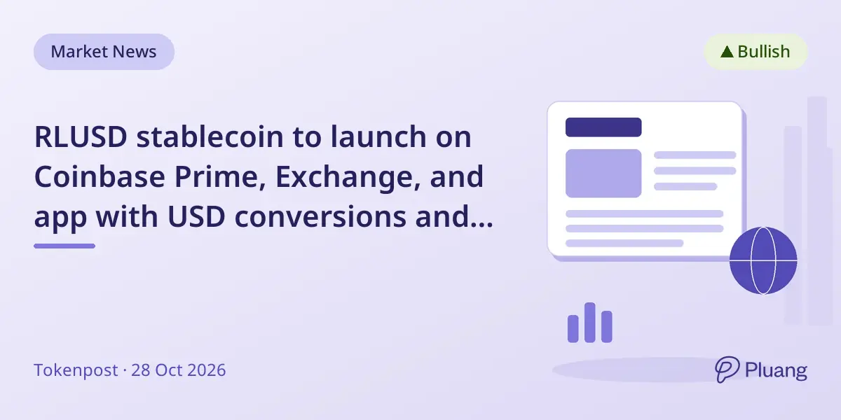 RLUSD stablecoin to launch on Coinbase Prime, Exchange, and app with USD conversions and collateral support.