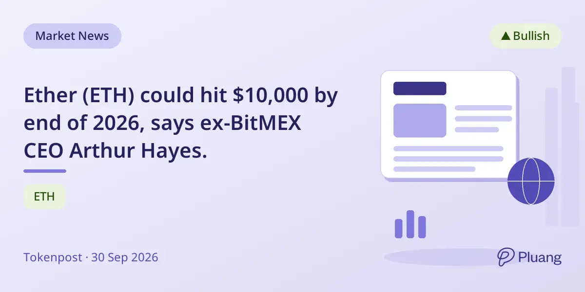 Ether (ETH) could hit $10,000 by end of 2026, says ex-BitMEX CEO Arthur Hayes.