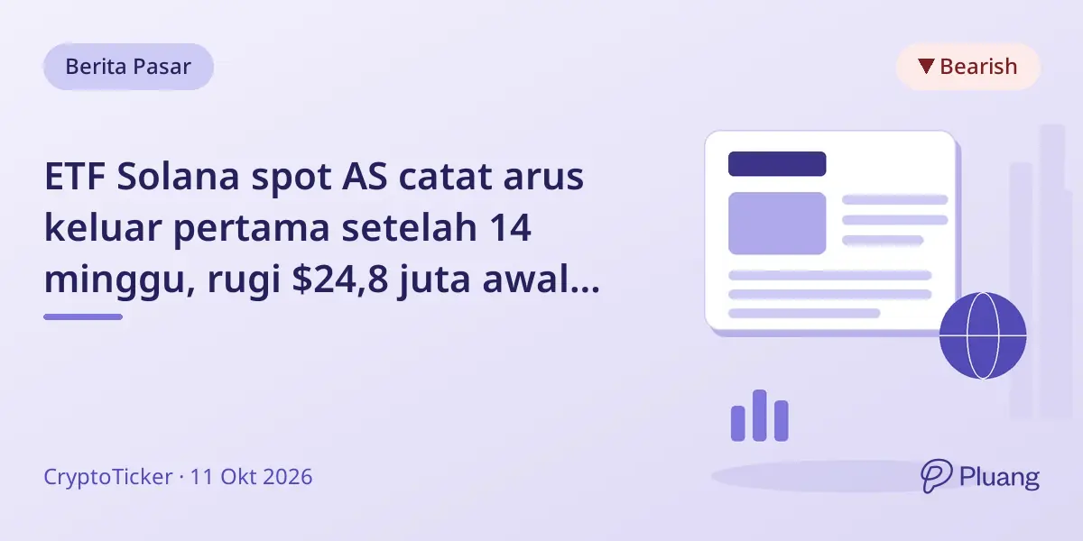 ETF Solana spot AS catat arus keluar pertama setelah 14 minggu, rugi $24,8 juta awal Oktober 2026