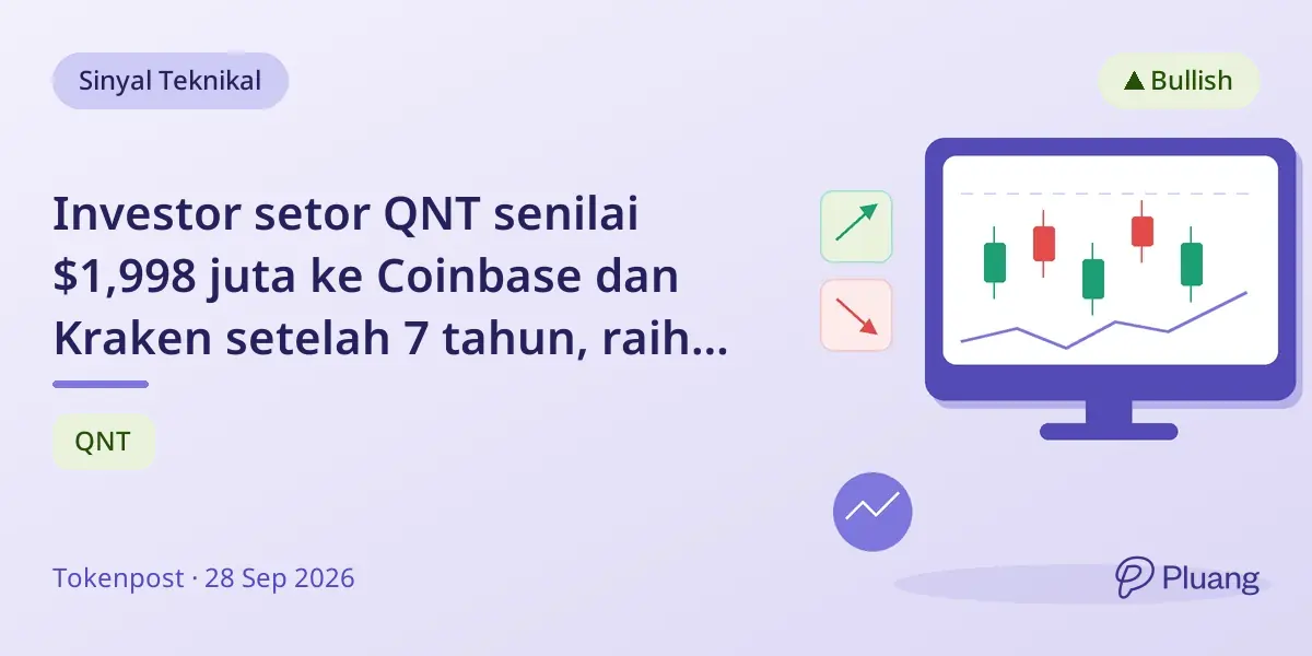Investor setor QNT senilai $1,998 juta ke Coinbase dan Kraken setelah 7 tahun, raih untung 884%