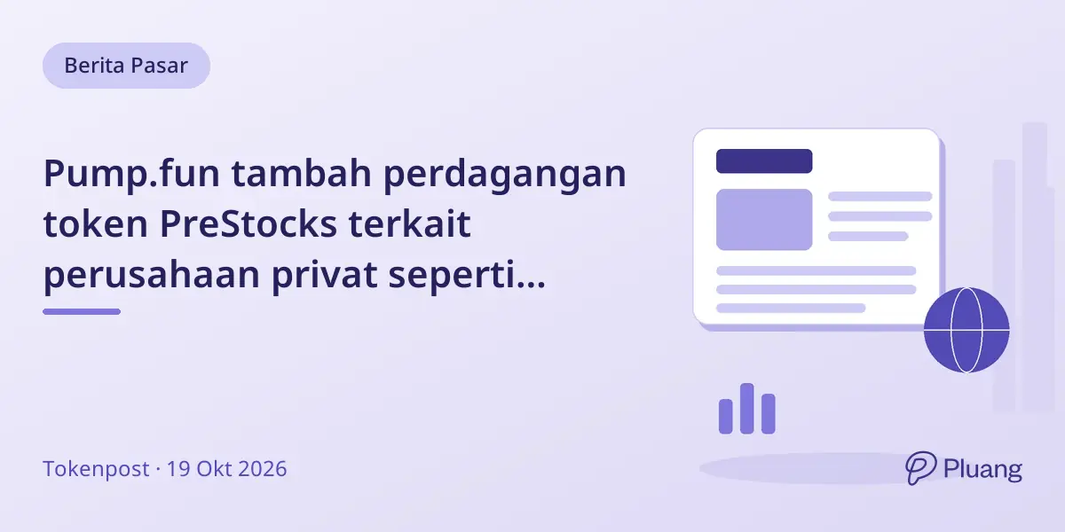 Pump.fun tambah perdagangan token PreStocks terkait perusahaan privat seperti OpenAI, bisa pasang pasangan koin baru.