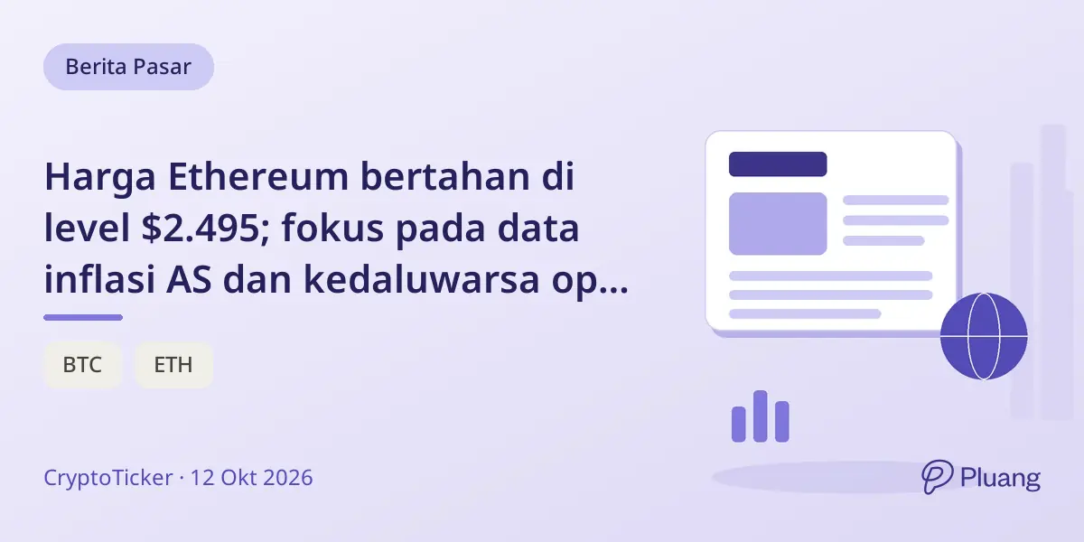 Harga Ethereum bertahan di level $2.495; fokus pada data inflasi AS dan kedaluwarsa opsi minggu ini