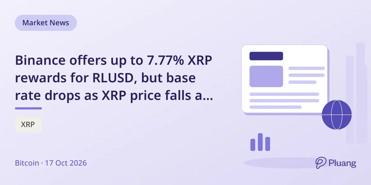 Binance offers up to 7.77% XRP rewards for RLUSD, but base rate drops as XRP price falls and more holders join.