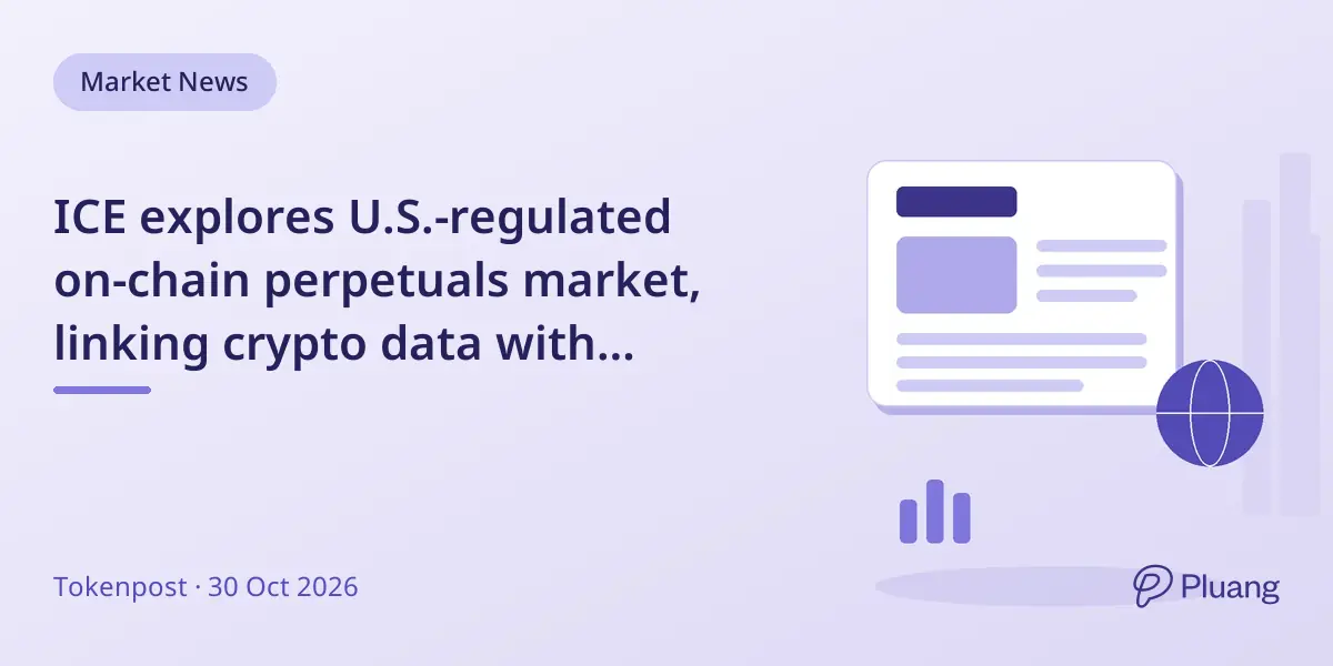ICE explores U.S.-regulated on-chain perpetuals market, linking crypto data with traditional oil futures.
