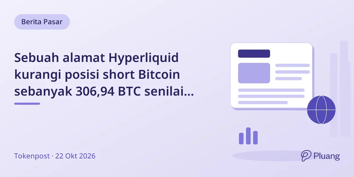 Sebuah alamat Hyperliquid kurangi posisi short Bitcoin sebanyak 306,94 BTC senilai $25,8 juta.
