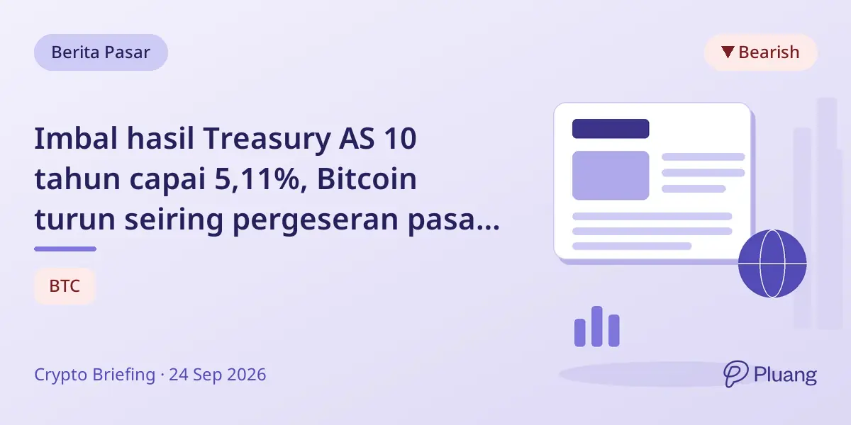 Imbal hasil Treasury AS 10 tahun capai 5,11%, Bitcoin turun seiring pergeseran pasar risiko