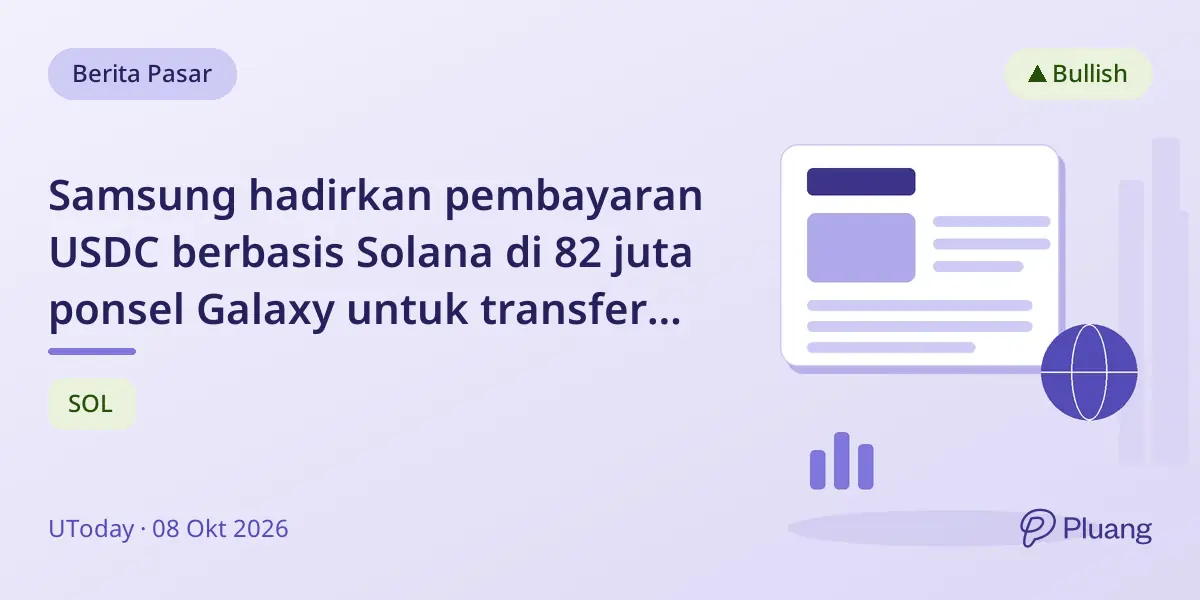 Samsung hadirkan pembayaran USDC berbasis Solana di 82 juta ponsel Galaxy untuk transfer lintas negara.
