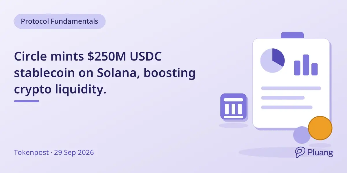 Circle mints $250M USDC stablecoin on Solana, boosting crypto liquidity.