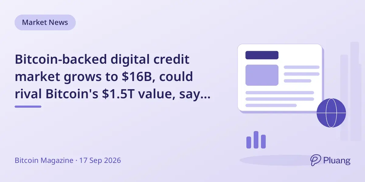 Bitcoin-backed digital credit market grows to $16B, could rival Bitcoin's $1.5T value, says Dan Hillery.
