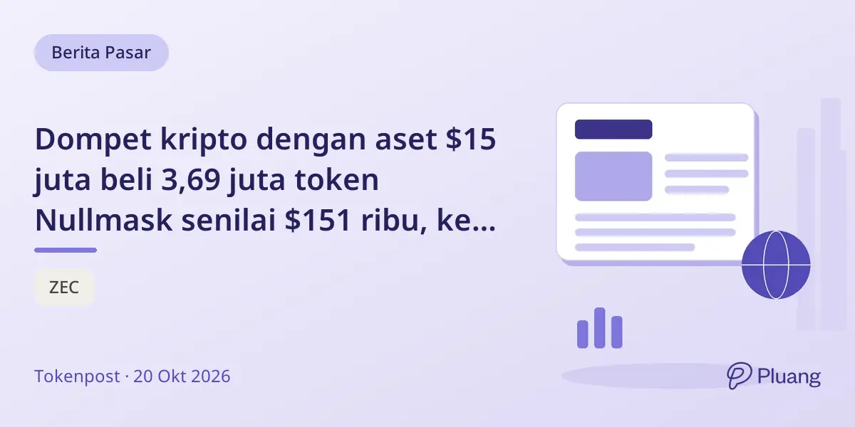 Dompet kripto dengan aset $15 juta beli 3,69 juta token Nullmask senilai $151 ribu, kecil dibanding Zcash $11,69 juta.