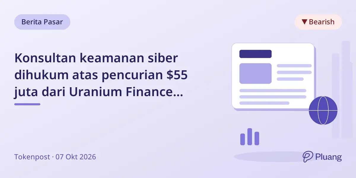 Konsultan keamanan siber dihukum atas pencurian $55 juta dari Uranium Finance tahun 2021.