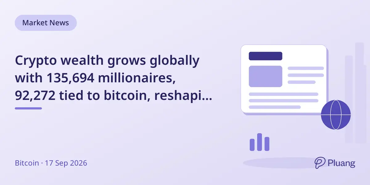 Crypto wealth grows globally with 135,694 millionaires, 92,272 tied to bitcoin, reshaping investor strategies.